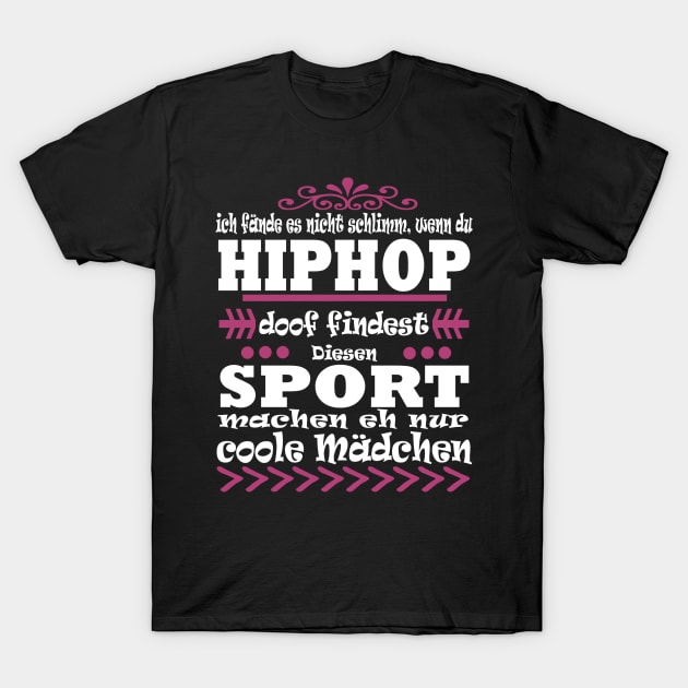 Hiphop Tanzen Musik Mädchen Frauen T-Shirt by FindYourFavouriteDesign